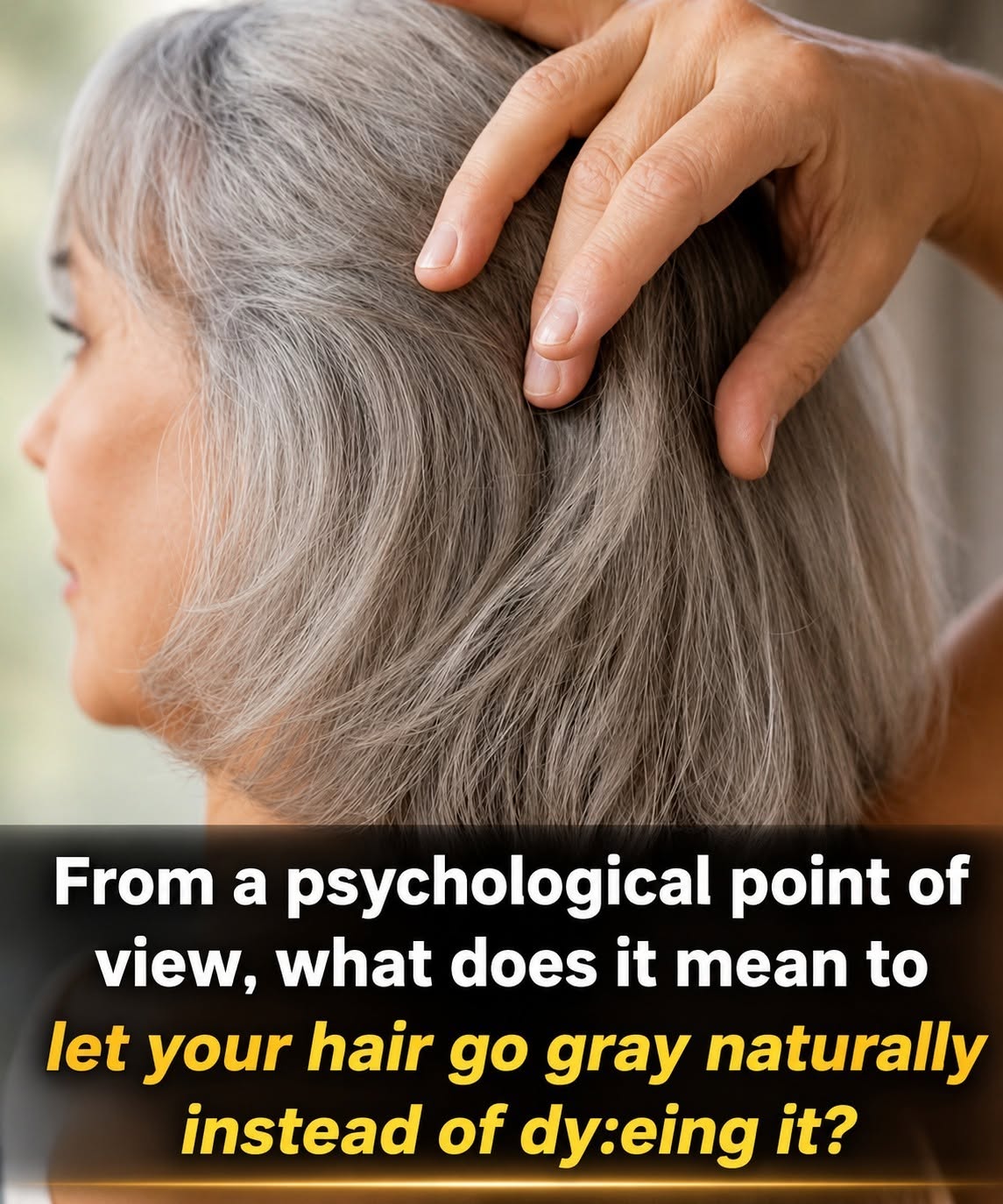 Why People Who Let Their Hair Go Gray Often Make Others Uncomfortable