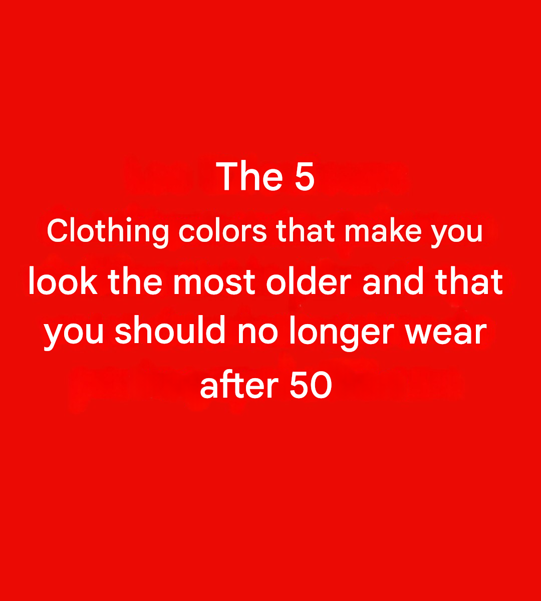 5 colors to avoid after 50: they can dull your glow